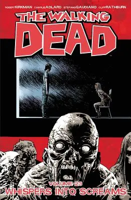 The Walking Dead, tom 23: Szepty zamieniają się w krzyki - The Walking Dead Volume 23: Whispers Into Screams