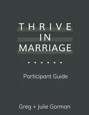 Thrive in Marriage: Przewodnik dla uczestników - Thrive in Marriage: Participant Guide