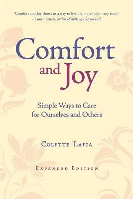Comfort & Joy: Proste sposoby dbania o siebie i innych - wydanie rozszerzone - Comfort & Joy: Simple Ways to Care for Ourselves and Others - Expanded Edition
