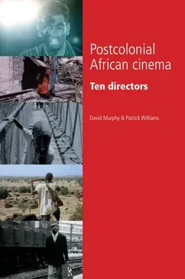 Postkolonialne kino afrykańskie: dziesięciu reżyserów - Postcolonial African Cinema: Ten Directors