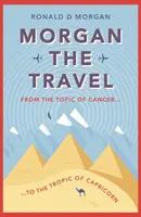 Morgan the Travel - Od tematu Raka do Zwrotnika Koziorożca - Morgan the Travel - From the Topic of Cancer to the Tropic of Capricorn