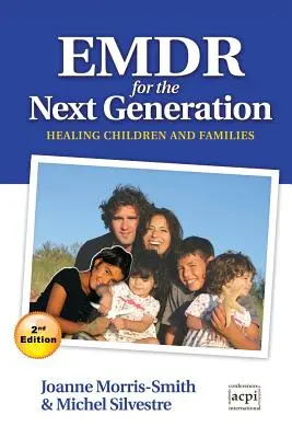 Emdr dla następnego pokolenia - Uzdrawianie dzieci i rodzin, wyd. 2 - Emdr for the Next Generation-Healing Children and Families 2nd Ed