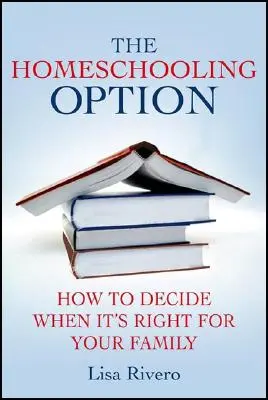 Opcja edukacji domowej: Jak zdecydować, kiedy jest to odpowiednie dla Twojej rodziny? - The Homeschooling Option: How to Decide When It's Right for Your Family