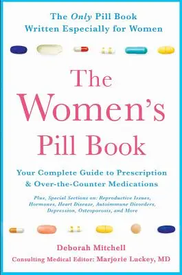 The Women's Pill Book: Kompletny przewodnik po lekach na receptę i bez recepty - The Women's Pill Book: Your Complete Guide to Prescription and Over-The-Counter Medications