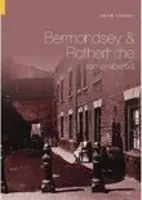 Bermondsey i Rotherhithe zapamiętane - Bermondsey & Rotherhithe Remembered