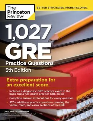 1027 pytań praktycznych GRE, wydanie 5: GRE Prep for an Excellent Score - 1,027 GRE Practice Questions, 5th Edition: GRE Prep for an Excellent Score