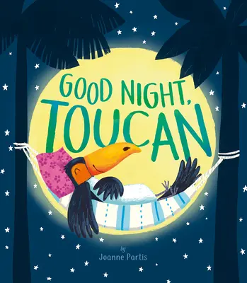 Dobranoc, tukanie - Good Night, Toucan