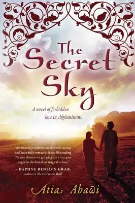 The Secret Sky: Powieść o zakazanej miłości w Afganistanie - The Secret Sky: A Novel of Forbidden Love in Afghanistan