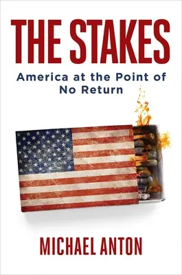 Stawka: Ameryka w punkcie bez powrotu - The Stakes: America at the Point of No Return