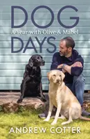 Dog Days - Rok z Olive i Mabel - Dog Days - A Year with Olive & Mabel