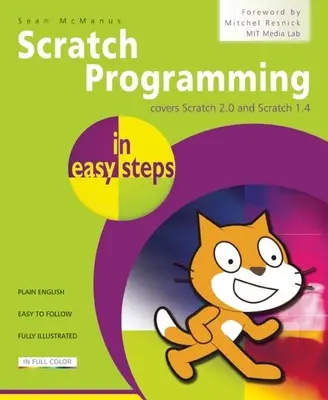 Programowanie w języku Scratch w prostych krokach: Obejmuje Scratch 2.0 i Scratch 1.4 - Scratch Programming in Easy Steps: Covers Scratch 2.0 and Scratch 1.4