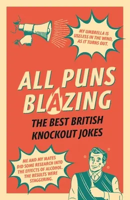 All Puns Blazing: Najlepsze brytyjskie dowcipy o nokautach - All Puns Blazing: The Best British Knockout Jokes