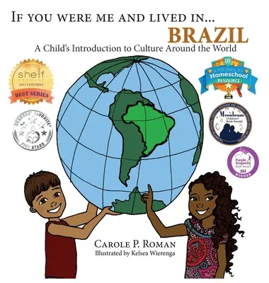 Gdybyś był mną i żył w... Brazylia: Wprowadzenie dziecka do kultury na całym świecie - If You Were Me and Lived in... Brazil: A Child's Introduction to Culture Around the World