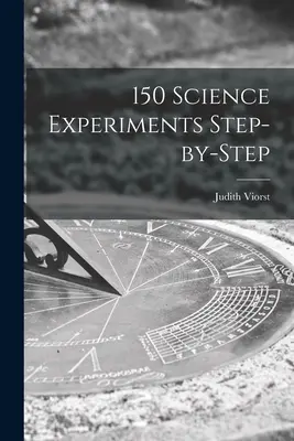 150 eksperymentów naukowych krok po kroku - 150 Science Experiments Step-by-step