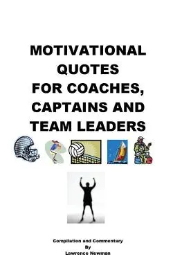 Cytaty motywacyjne dla trenerów, kapitanów i liderów zespołów - Motivational Quotes For Coaches, Captains and Team Leaders