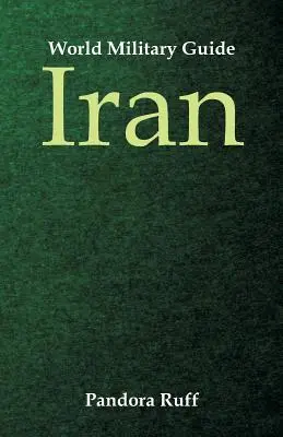 Światowy przewodnik wojskowy: Iran - World Military Guide: Iran