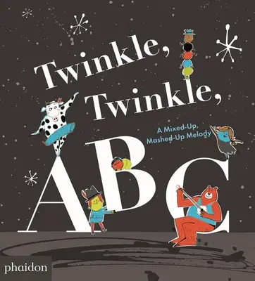 Twinkle, Twinkle, ABC: Pomieszana, zmiksowana melodia - Twinkle, Twinkle, ABC: A Mixed-Up, Mashed-Up Melody