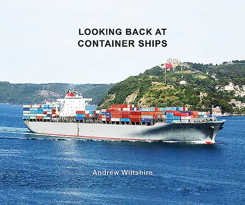 Spojrzenie wstecz na kontenerowce - Looking Back at Container Ships