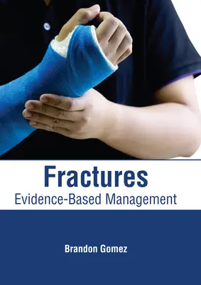 Złamania: Zarządzanie oparte na dowodach - Fractures: Evidence-Based Management