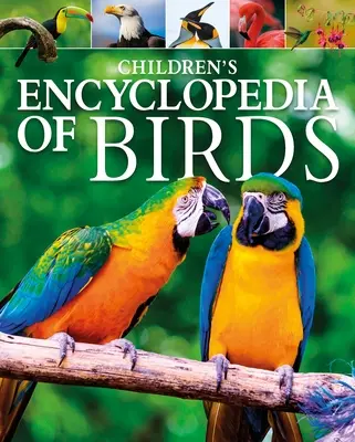 Dziecięca encyklopedia ptaków - Children's Encyclopedia of Birds