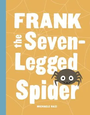 Siedmionogi pająk Frank - Frank the Seven-Legged Spider