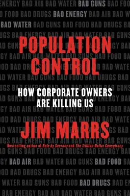 Kontrola populacji: Jak właściciele korporacji nas zabijają - Population Control: How Corporate Owners Are Killing Us