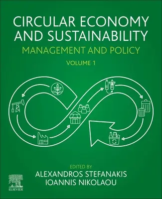 Gospodarka o obiegu zamkniętym i zrównoważony rozwój: Tom 1: Zarządzanie i polityka - Circular Economy and Sustainability: Volume 1: Management and Policy