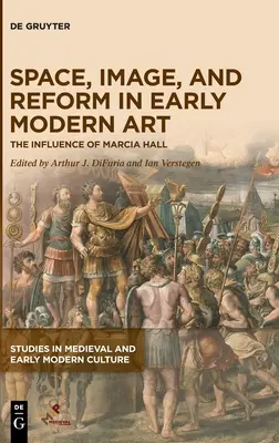 Przestrzeń, obraz i reforma w sztuce wczesnonowożytnej - Space, Image, and Reform in Early Modern Art