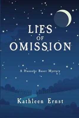 Kłamstwa zaniechania: Tajemnica Hanneke Bauer - Lies of Omission: A Hanneke Bauer Mystery