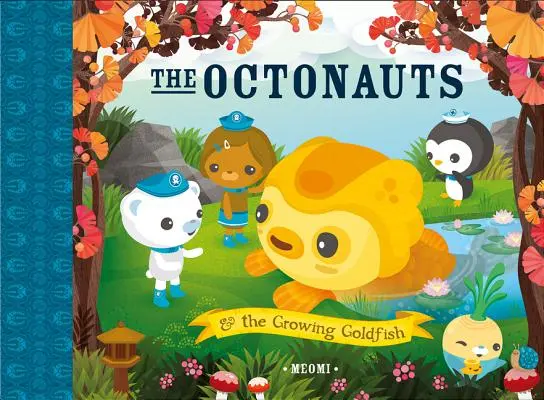 Oktonauci i rosnąca złota rybka - The Octonauts and the Growing Goldfish