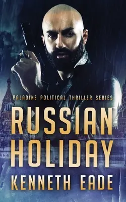 Rosyjskie wakacje (Paladine Political Series Book 2) - Russian Holiday (Paladine Political Series Book 2)