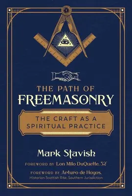 Ścieżka masonerii: Rzemiosło jako praktyka duchowa - The Path of Freemasonry: The Craft as a Spiritual Practice