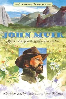 John Muir: Pierwszy amerykański ekolog - John Muir: America's First Environmentalist