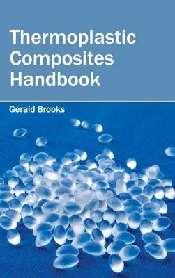 Podręcznik kompozytów termoplastycznych - Thermoplastic Composites Handbook