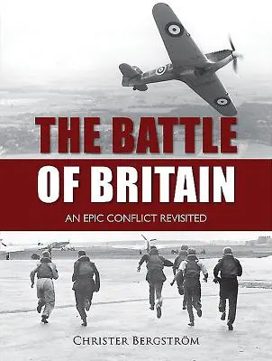 Bitwa o Anglię: Epicki konflikt w nowej odsłonie - The Battle of Britain: An Epic Conflict Revisited