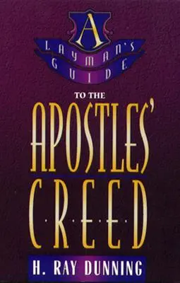 Przewodnik laika po Credo Apostolskim - Layman's Guide to the Apostles' Creed