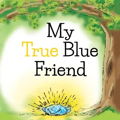 Mój prawdziwy niebieski przyjaciel - My True Blue Friend