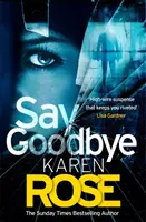 Say Goodbye (The Sacramento Series Book 3) - trzymający w napięciu thriller autora bestsellerów Sunday Timesa - Say Goodbye (The Sacramento Series Book 3) - the absolutely gripping thriller from the Sunday Times bestselling author