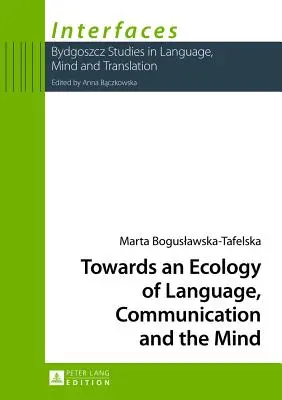 W kierunku ekologii języka, komunikacji i umysłu - Towards an Ecology of Language, Communication and the Mind