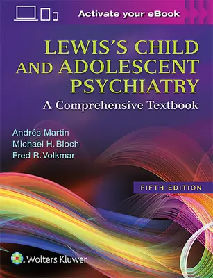 Psychiatria dzieci i młodzieży Lewisa: Kompleksowy podręcznik - Lewis's Child and Adolescent Psychiatry: A Comprehensive Textbook