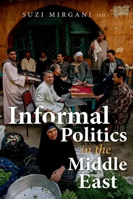 Nieformalna polityka na Bliskim Wschodzie - Informal Politics in the Middle East