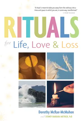 Rytuały dla życia, miłości i straty - Rituals for Life, Love, and Loss