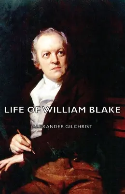 Życie Williama Blake'a - Life of William Blake