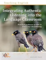 Włączanie autentycznego słuchania do zajęć językowych - Integrating Authentic Listening into the Language Classroom