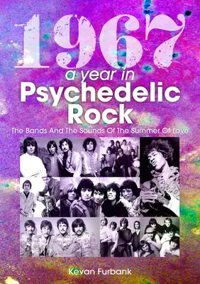 1967: Rok w psychodelicznym rocku: Zespoły i dźwięki lata miłości - 1967: A Year in Psychedelic Rock: The Bands and the Sounds of the Summer of Love