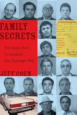 Sekrety rodzinne: Sprawa, która okaleczyła chicagowską mafię - Family Secrets: The Case That Crippled the Chicago Mob