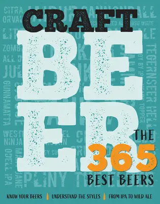 Piwo rzemieślnicze: 365 najlepszych piw - Craft Beer: The 365 Best Beers