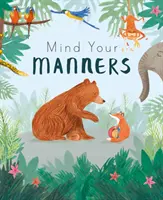 Uważaj na swoje maniery - Mind Your Manners