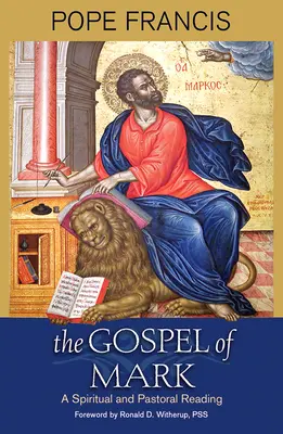 Ewangelia Marka: czytanie duchowe i duszpasterskie - The Gospel of Mark: A Spiritual and Pastoral Reading