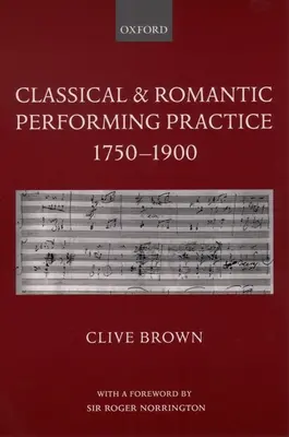 Klasyczna i romantyczna praktyka wykonawcza 1750-1900 - Classical and Romantic Performing Practice 1750-1900